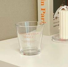 Load image into Gallery viewer, Better Than Today Cup