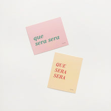 Load image into Gallery viewer, Que Sera Sera Mini Postcard (ea)