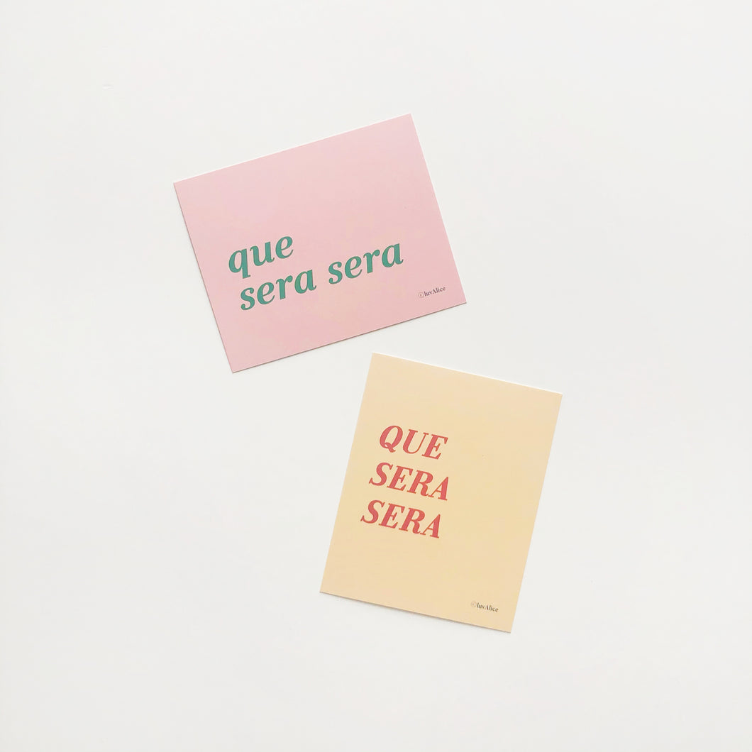 Que Sera Sera Mini Postcard (ea)
